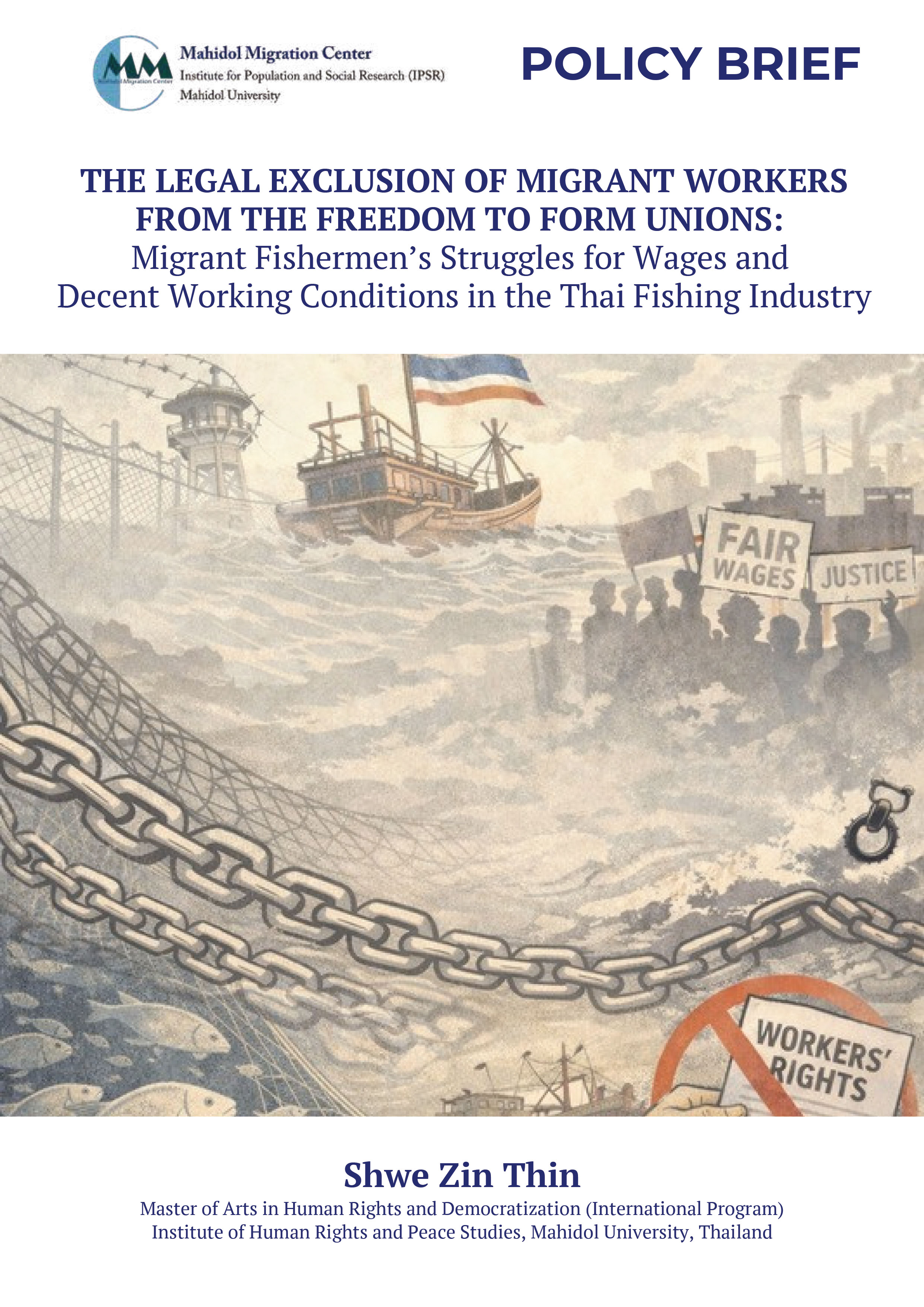 The Legal Exclusion of Migrant Workers from the Freedom to Form Unions- Migrant Fishermen’s Struggles for Wages and Deent Working Conditions in the Thai Fishing Industry
